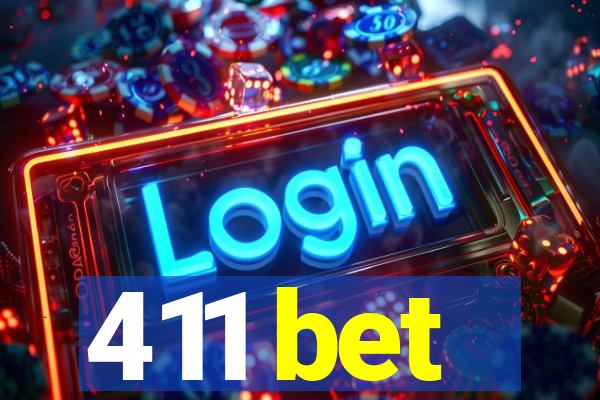 411 bet